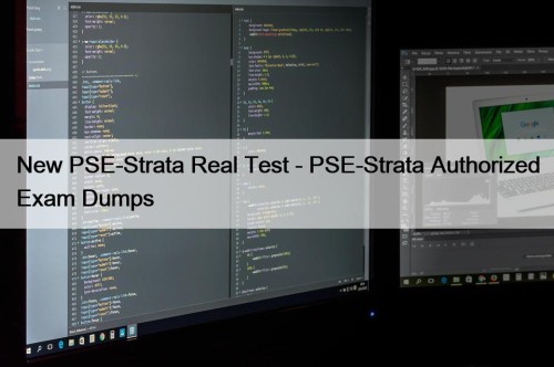 New PSE-Strata Real Test - PSE-Strata Authorized Exam ...